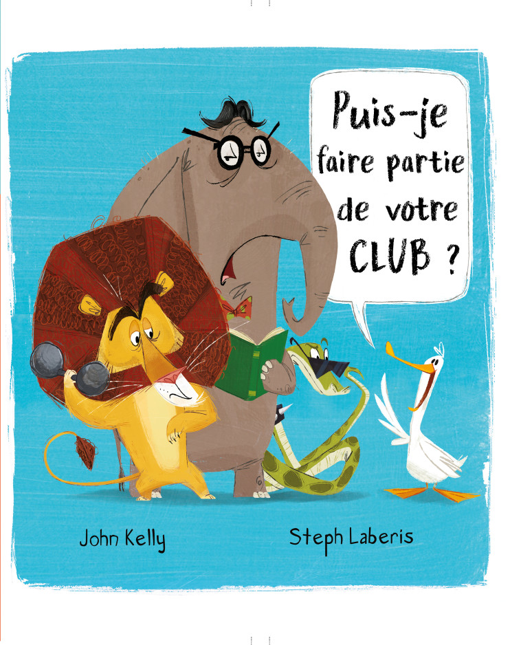 Puis-je faire partie de votre club ? - John Kelly - THOMAS EDITIONS