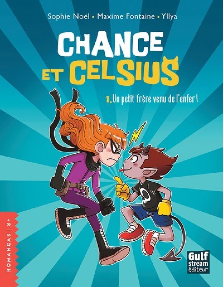 Chance et Celsius - tome 1 Un petit Frère venu de l'enfer ! - Sophie Noël - GULF STREAM