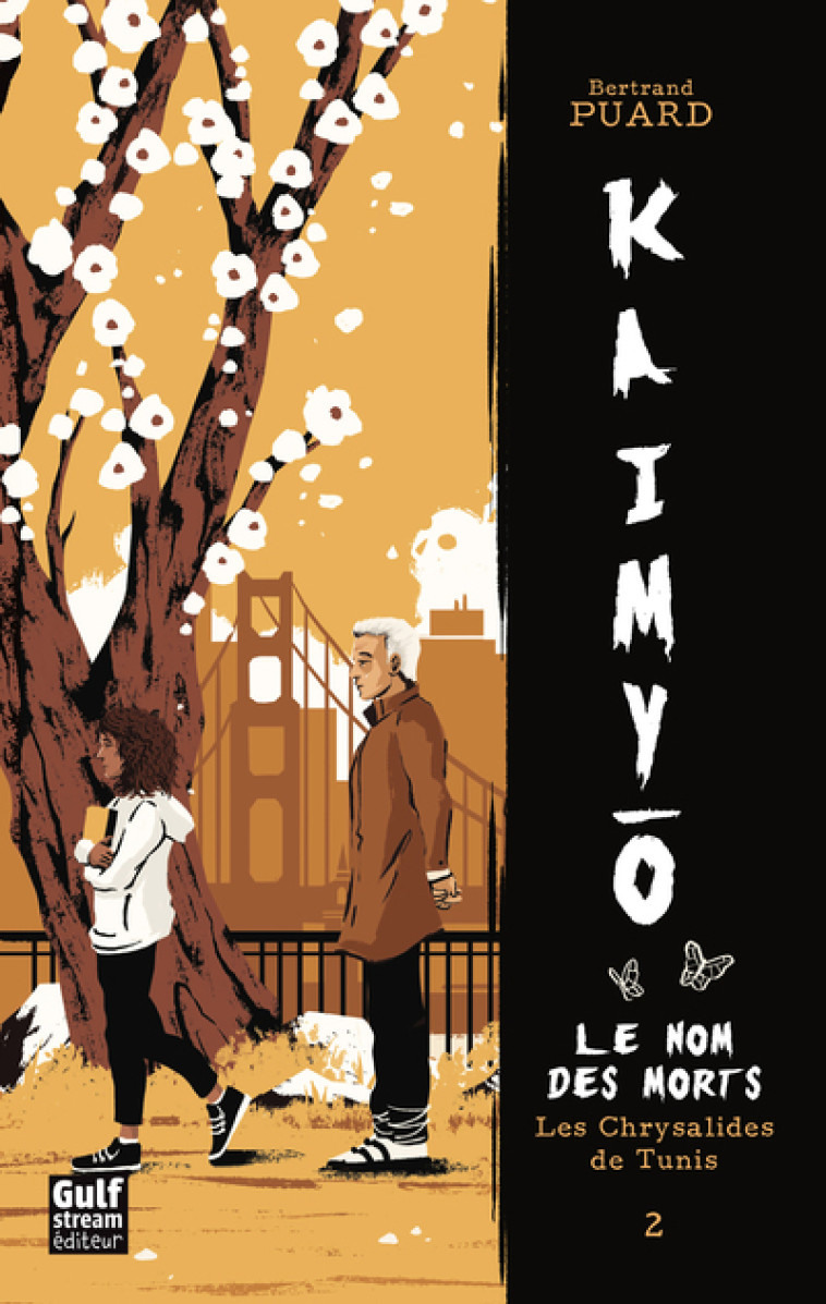 Kaimyo - tome 2 Les chrysalides de Tunis - Bertrand Puard - GULF STREAM