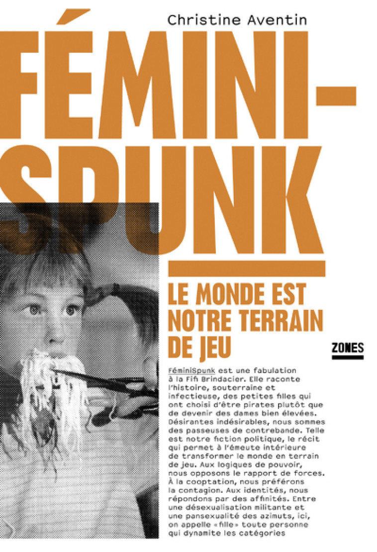 FéminiSpunk - Le monde est notre terrain de jeu - Christine Aventin - ZONES