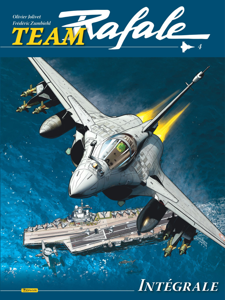 Team Rafale Intégrale - Tome 4 -  Zumbiehl Frédéric - ZEPHYR