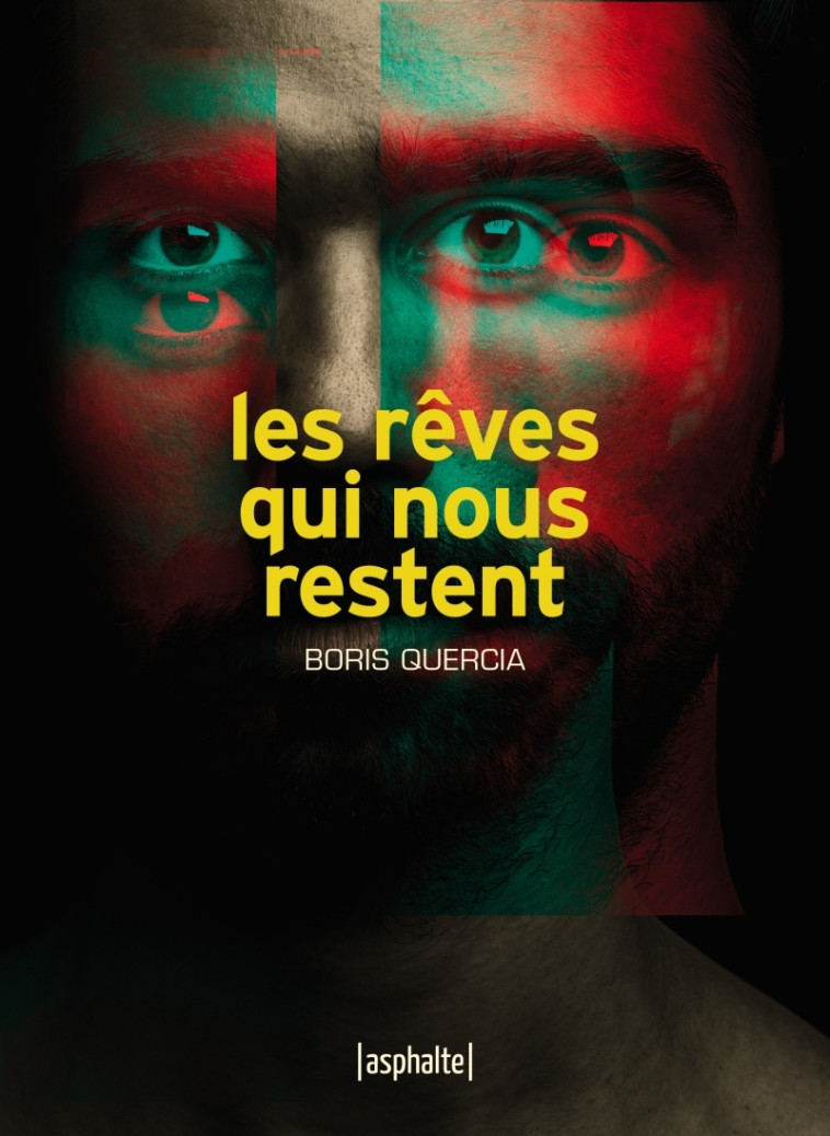 Les rêves qui nous restent - Boris Quercia - ASPHALTE