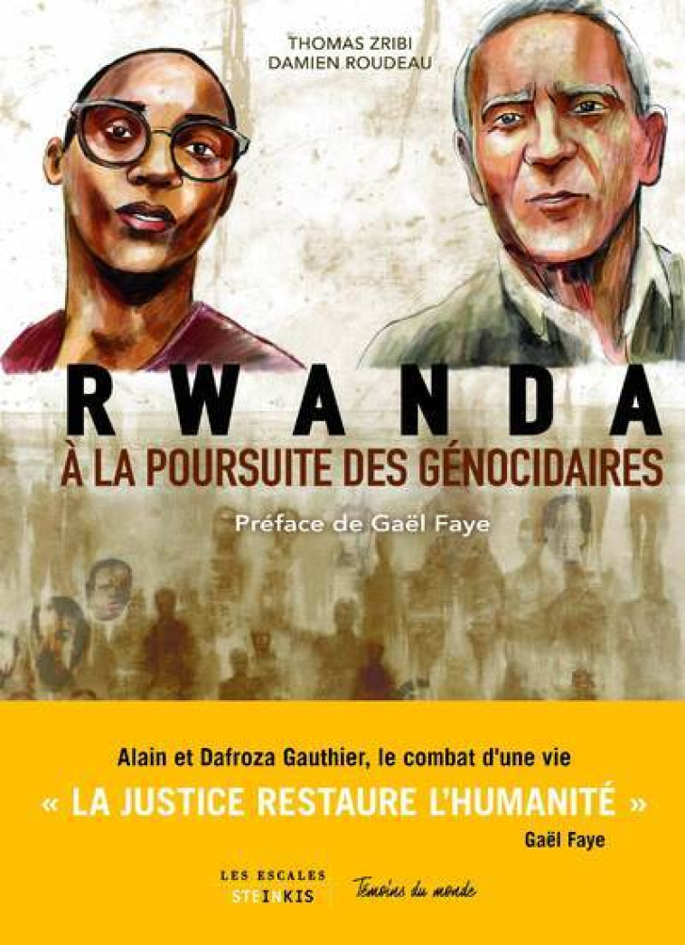 Rwanda, à la poursuite des génocidaires - Thomas Zribi - LES ESCALES