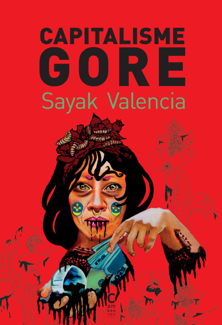 Capitalisme gore - Sayak Valencia - CAMBOURAKIS