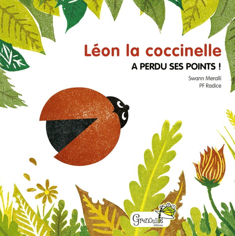 Léon la coccinelle a perdu ses points ! - Swann Méralli - GRENOUILLE