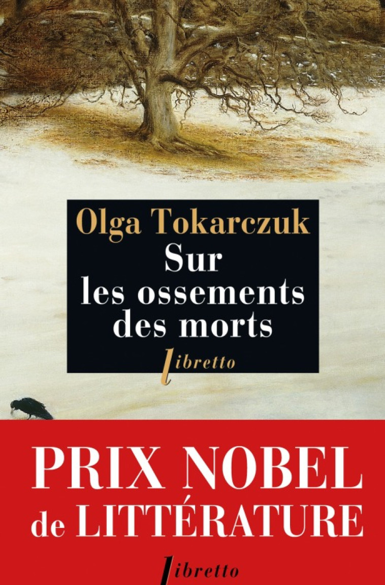 Sur les ossements des morts - Olga Tokarczuk - LIBRETTO