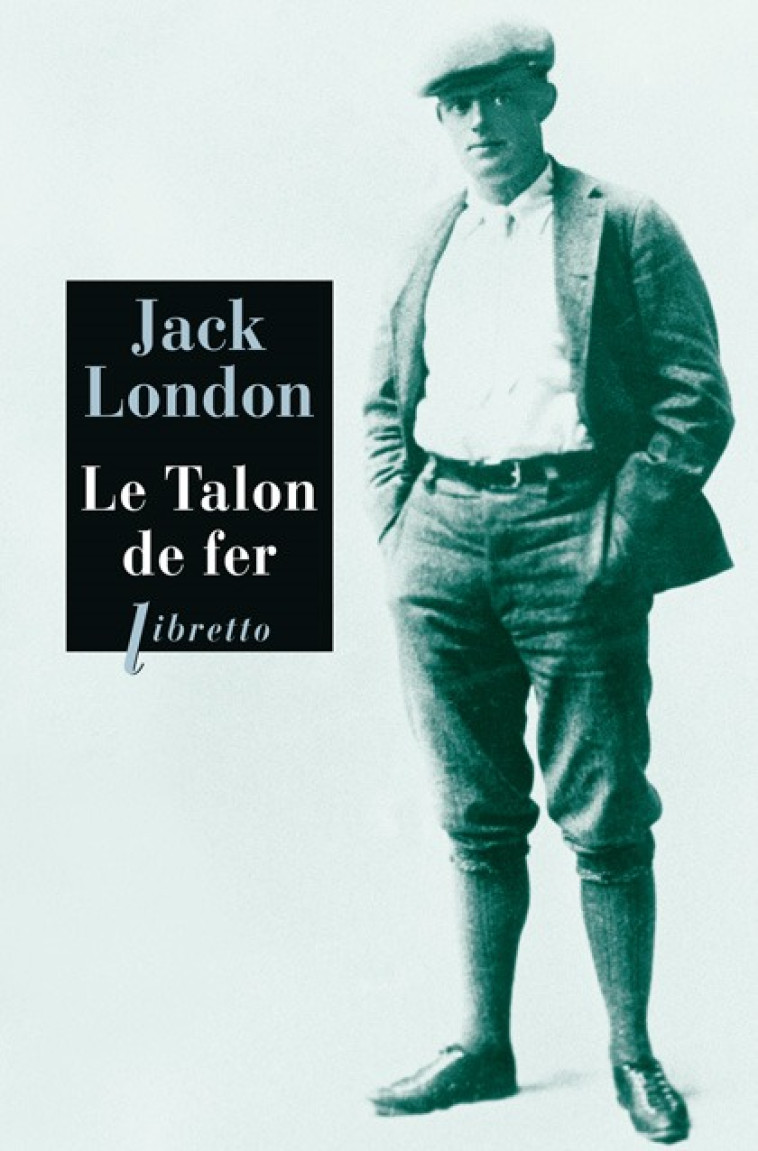 Le talon de fer - Jack London - LIBRETTO