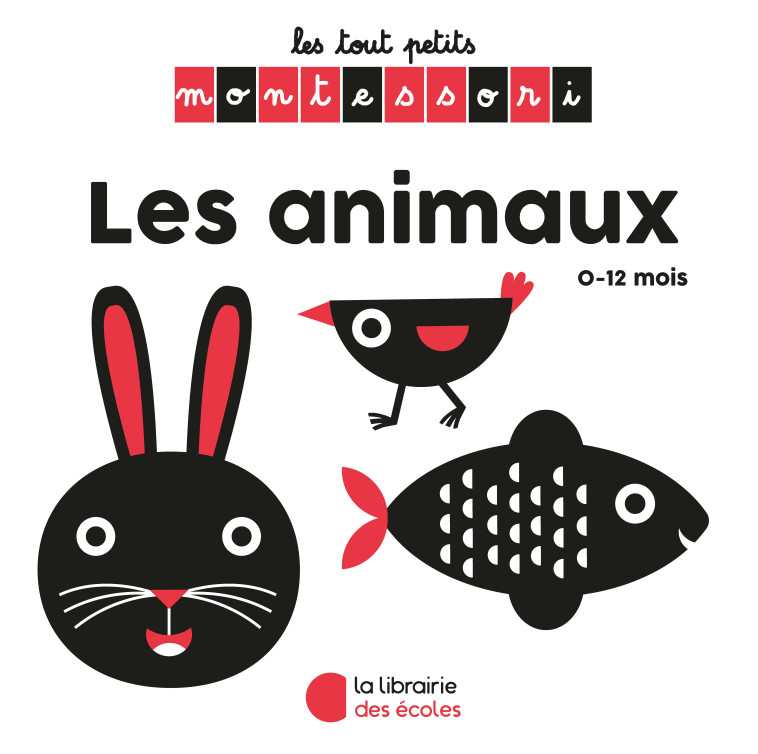 Les tout Petits Montessori - Animaux  -  WHITE STAR KIDS - LIB DES ECOLES