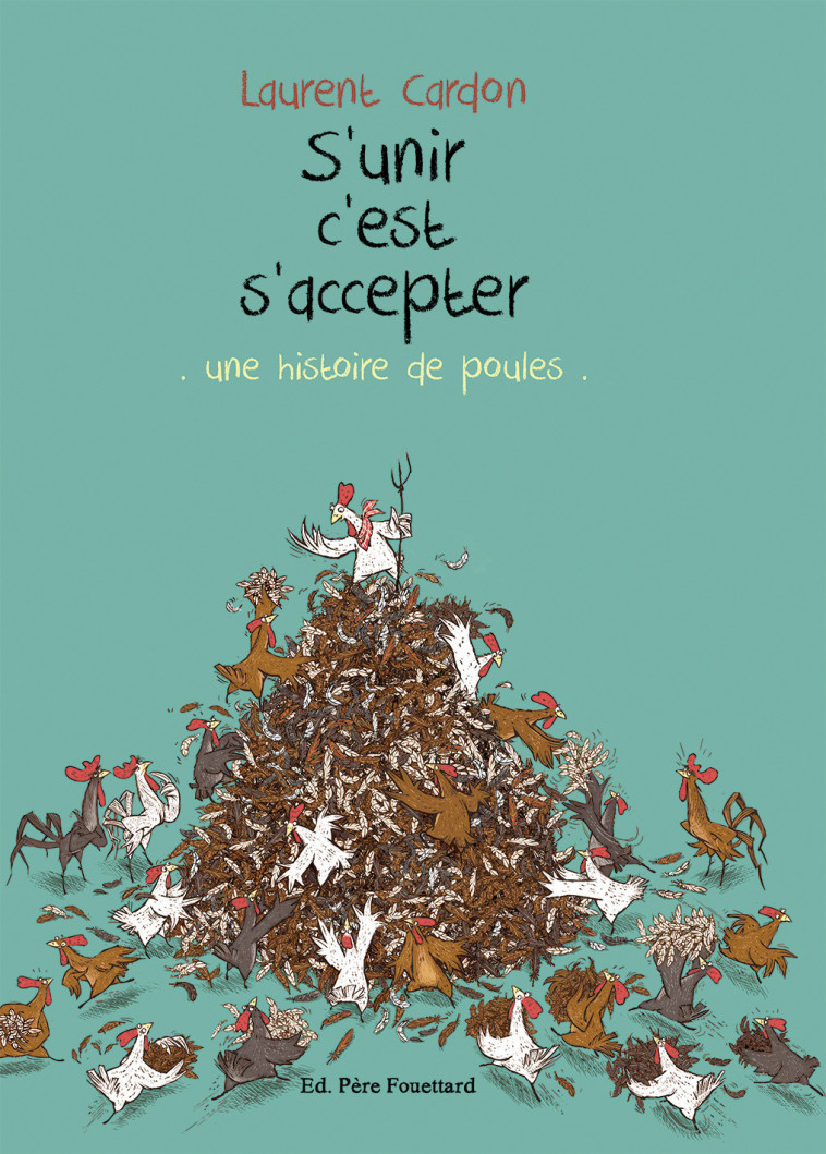 S'UNIR C'EST S'ACCEPTER - Laurent Cardon - PERE FOUETTARD