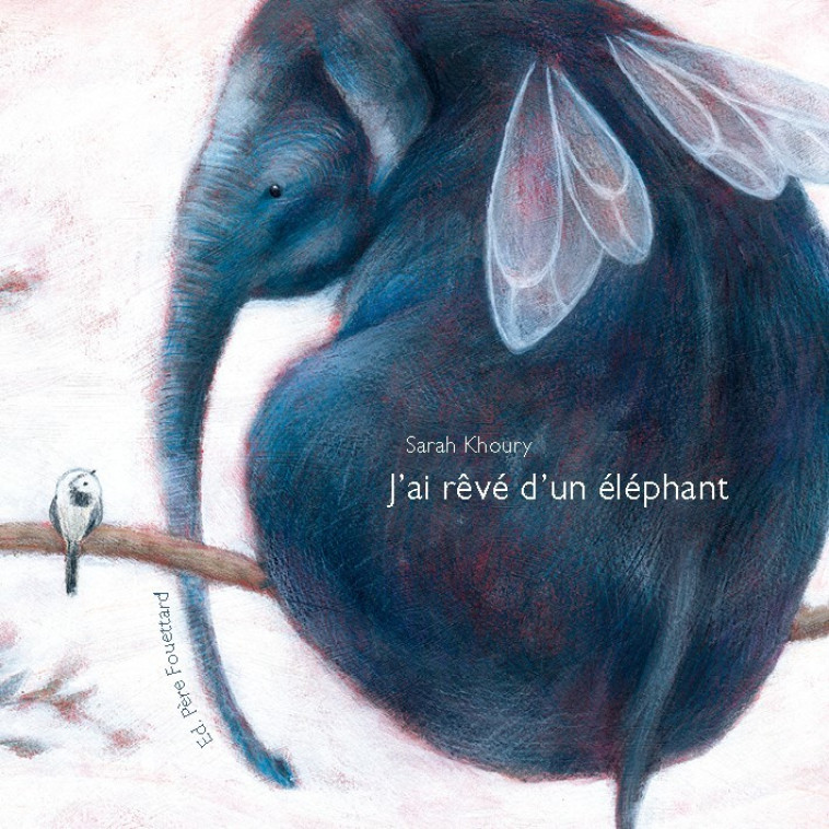 J'AI RÊVÉ D'UN ÉLÉPHANT - Sarah Khoury - PERE FOUETTARD