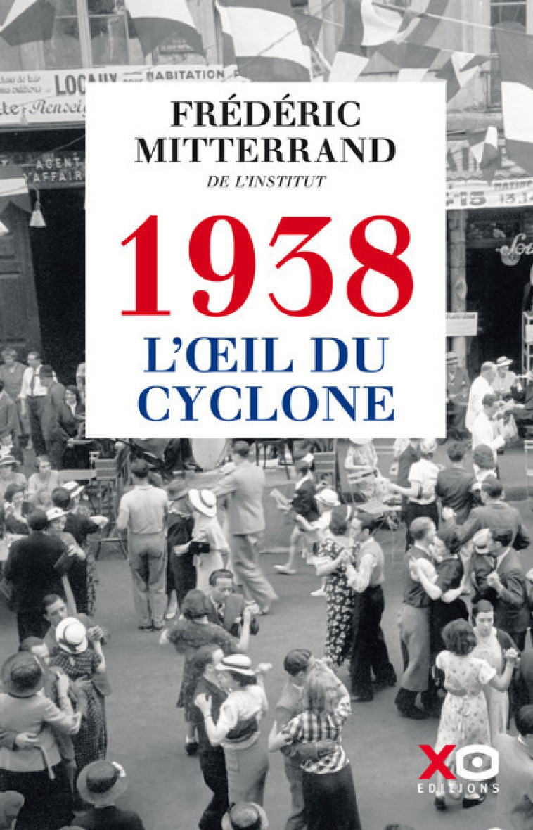 1938, l'oeil du cyclone - Frédéric Mitterrand - XO