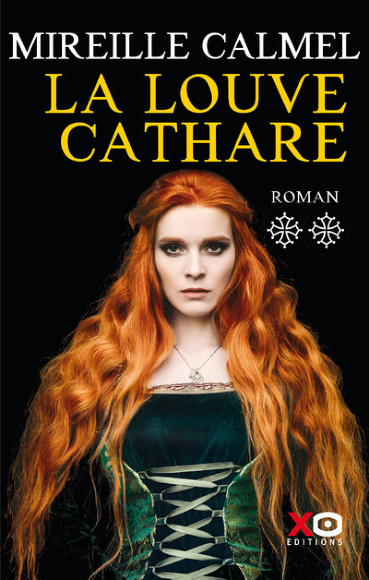 La Louve cathare - tome 2 - Mireille Calmel - XO