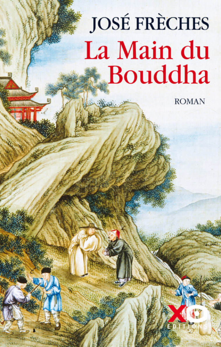 La Main du Bouddha - Tome 2 - José Frèches - XO