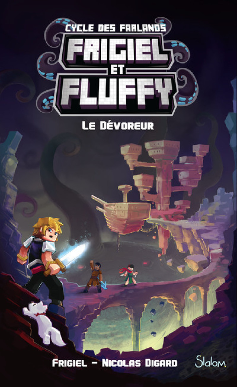 Frigiel et Fluffy, Le Cycle des Farlands - tome 2 Le Dévoreur -  Frigiel - SLALOM