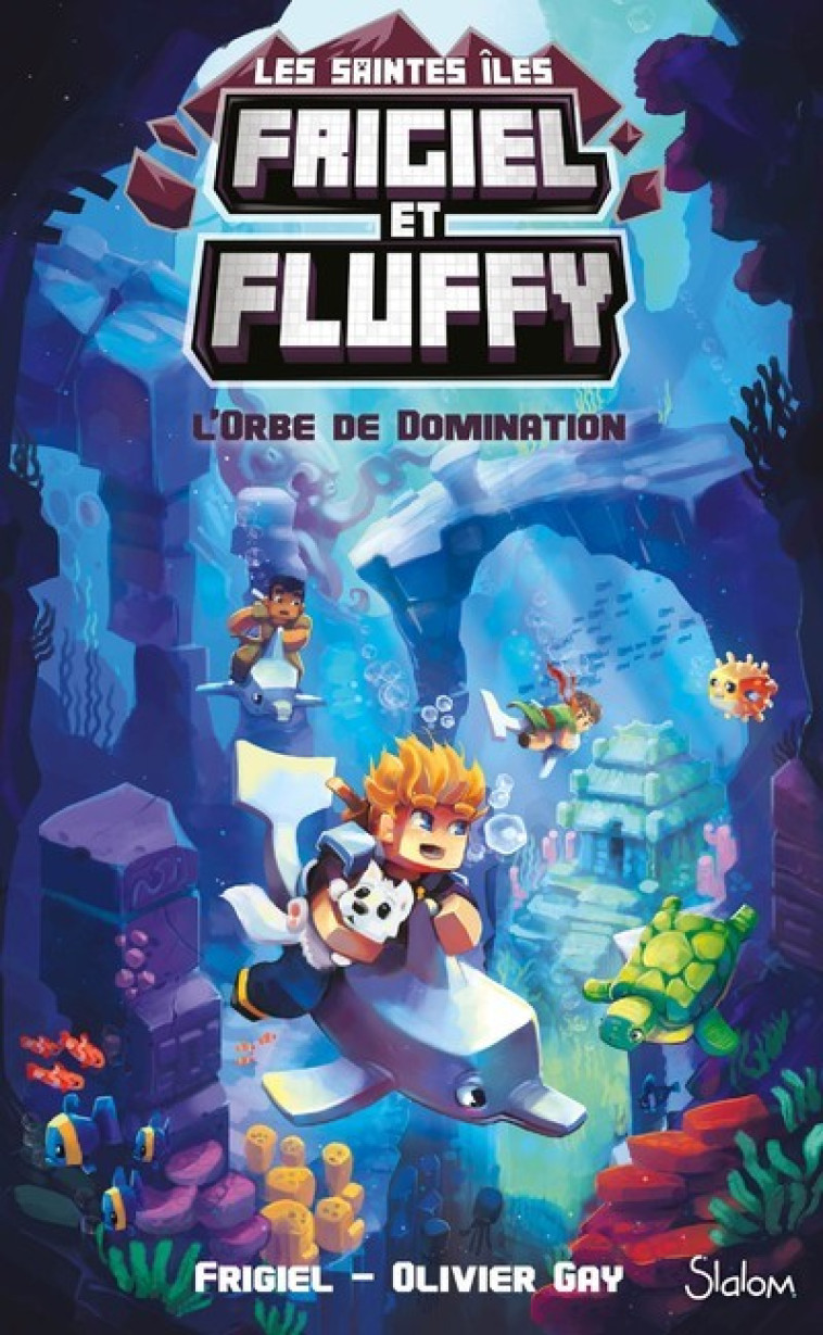 Frigiel et Fluffy Le Cycle des Saintes Iles - tome 2 L'Orbe de domination -  Frigiel - SLALOM