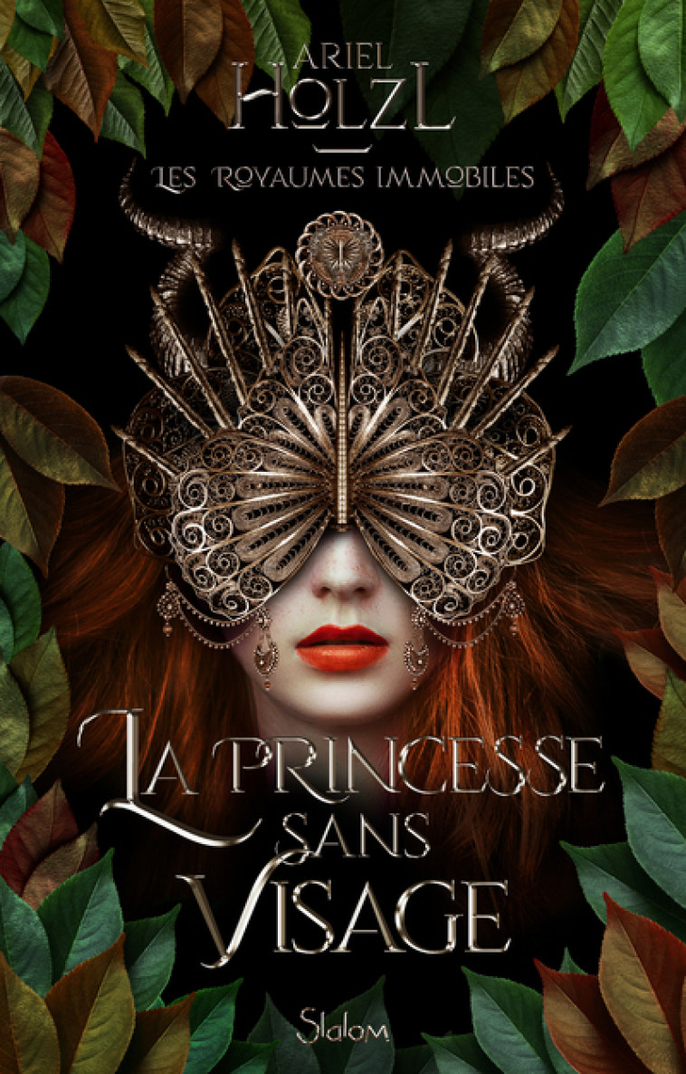 Les royaumes immobiles - Livre 01 La Princesse sans visage - Ariel Holzl - SLALOM