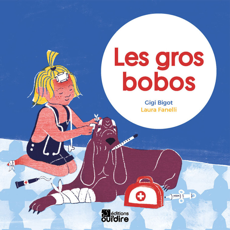 Les gros bobos - Gigi BIGOT - OUI DIRE