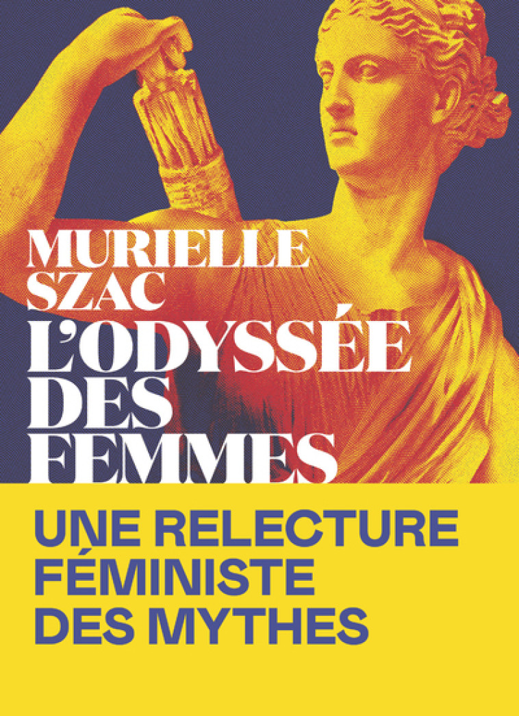 L'Odyssée des femmes - Murielle SZAC - ICONOCLASTE