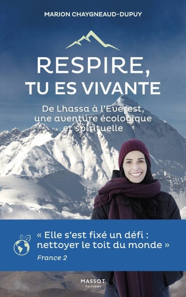 Respire, tu es vivante - De Lhassa à l'Everest, une aventure écologique et spirituelle - Marion Chaygneaud Dupuis - MASSOT EDITION