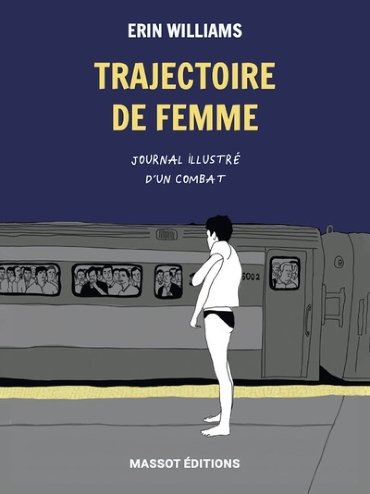 Trajectoire de femme - Journal illustré d'un combat - Erin Williams - MASSOT EDITION