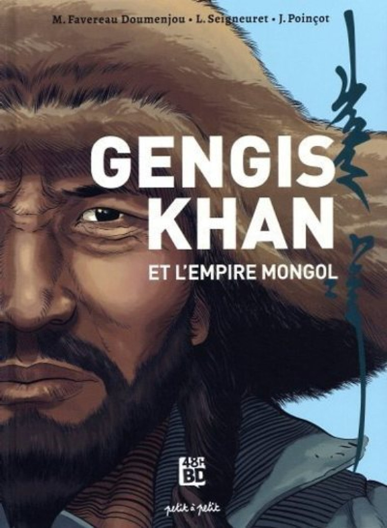 Gengis Khan et l'empire Mongol - Marie Favereau Doumenjou - 48H BD