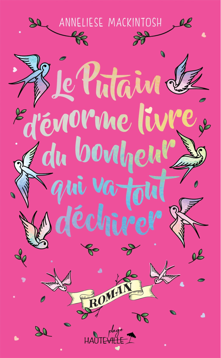 Le Putain d'énorme livre du bonheur qui va tout déchirer (Collector) - Anneliese Mackintosh - HAUTEVILLE