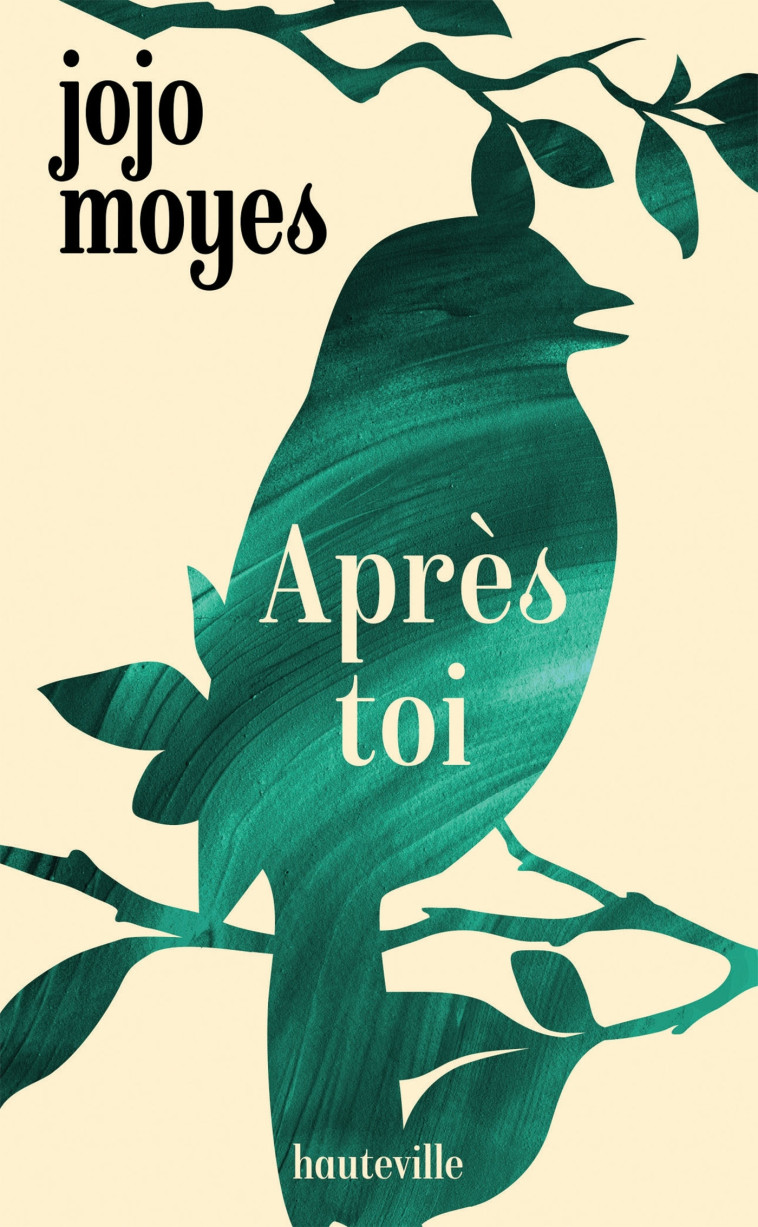 Après toi - Jojo Moyes - HAUTEVILLE