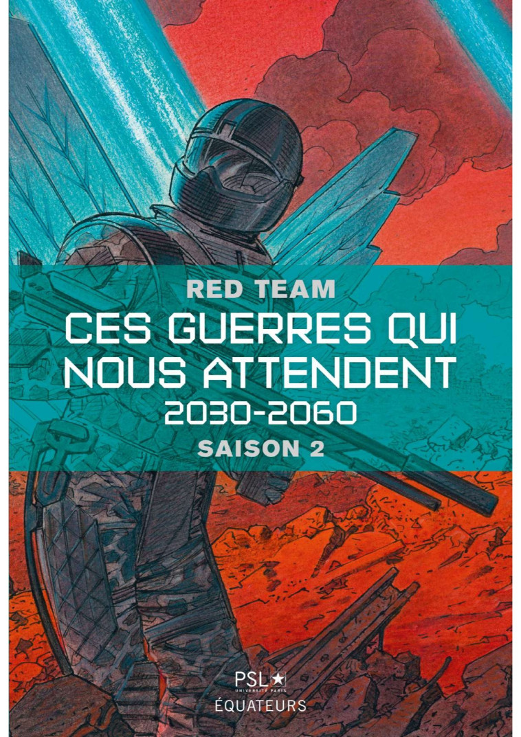 Ces guerres qui nous attendent, volume 2 -  La red team/pls - DES EQUATEURS