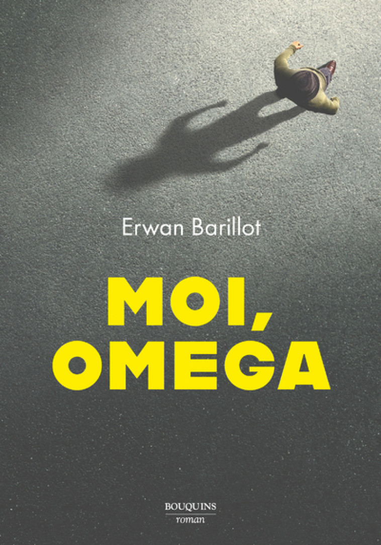 Moi, Omega - Erwan Barillot - BOUQUINS