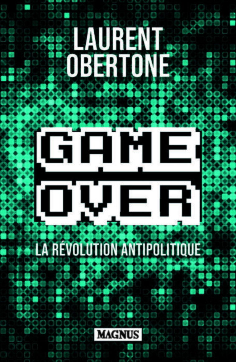 Game Over - Laurent Obertone - MAGNUS