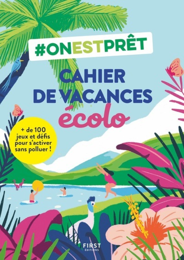 #Onestprêt : Cahier de vacances écolo -  Collectif - FIRST