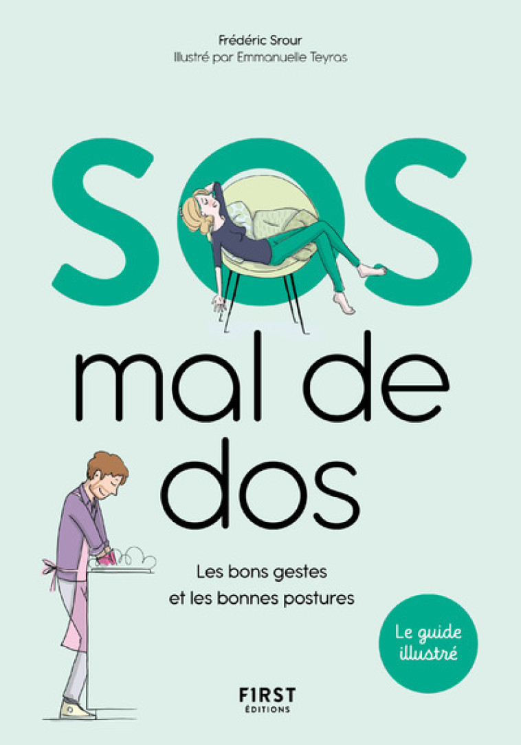 SOS mal de dos - Les bons gestes et les bonnes postures - Frédéric Srour - FIRST