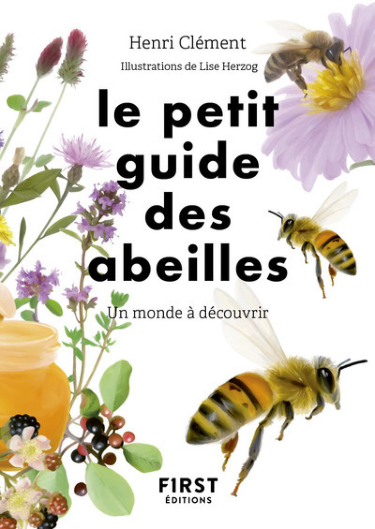 Le Petit Guide d'observation des abeilles - Henri Clément - FIRST