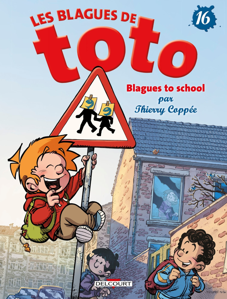 Les Blagues de Toto T16 - Thierry Coppée - DELCOURT