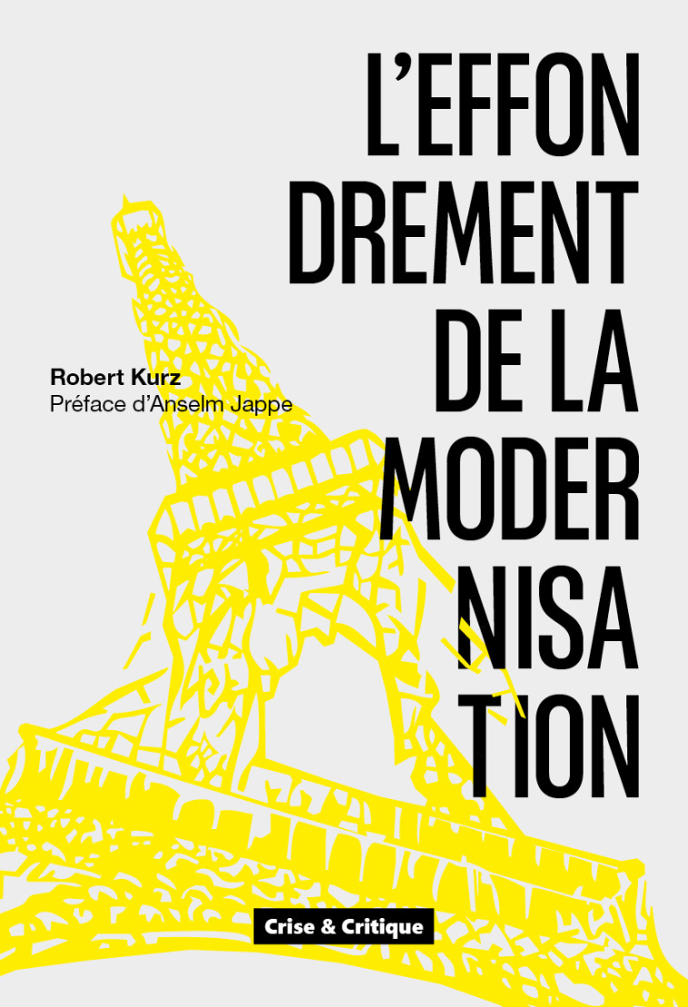 Effondrement de la modernisation (L') - Robert Kurz - CRISE ET CRITIQ