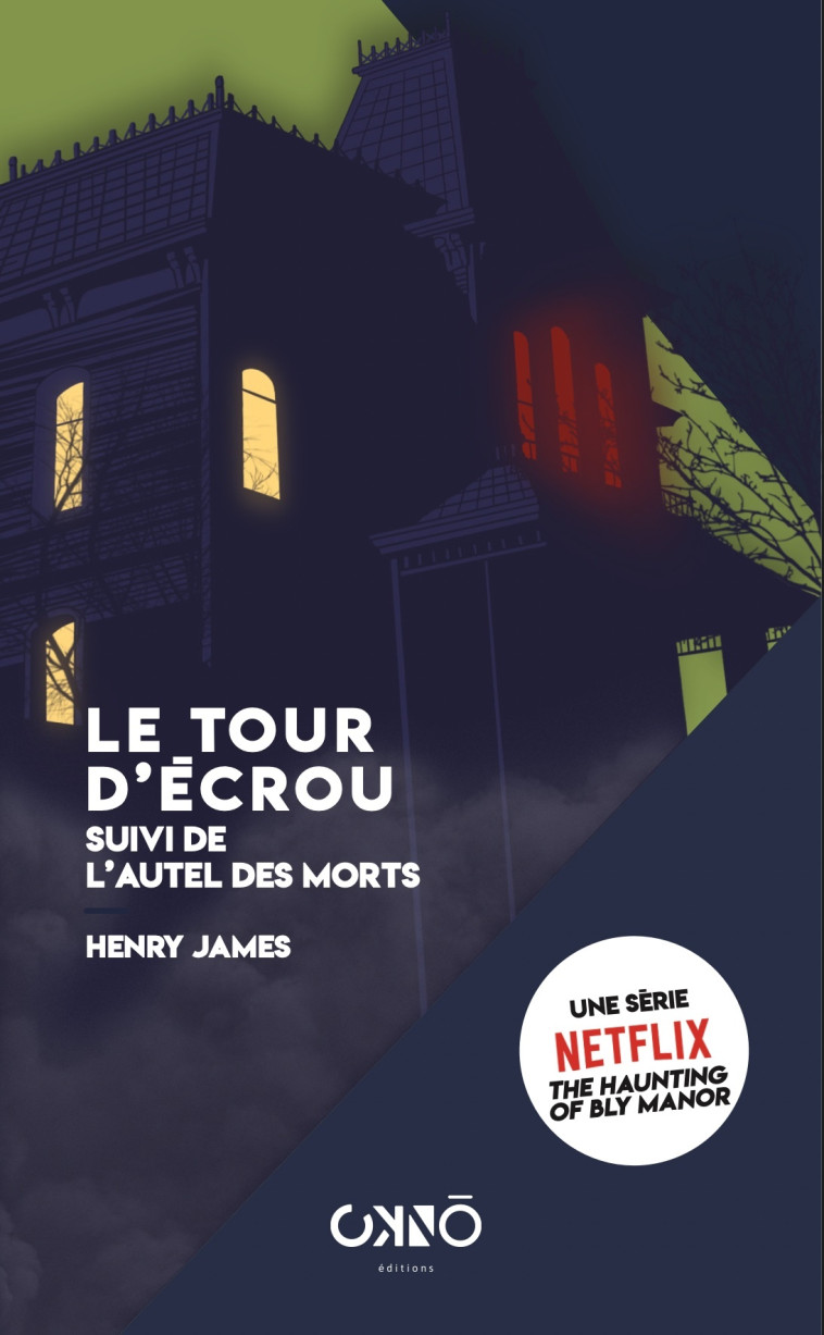 Le tour d’écrou suivi de l'autel des morts - Henry James - OKNO EDITIONS