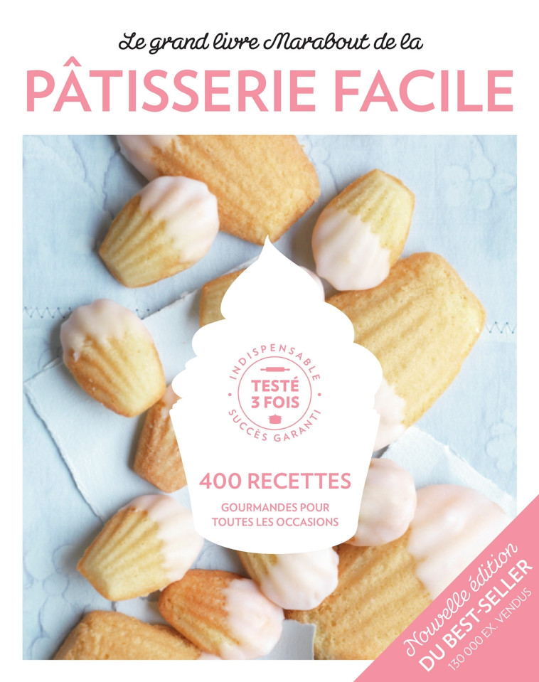 Le Grand Livre Marabout de la pâtisserie Facile - Nouvelle édition - XXX - MARABOUT