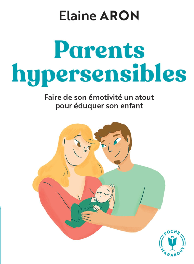 Parents hypersensibles - Elaine Aron - MARABOUT