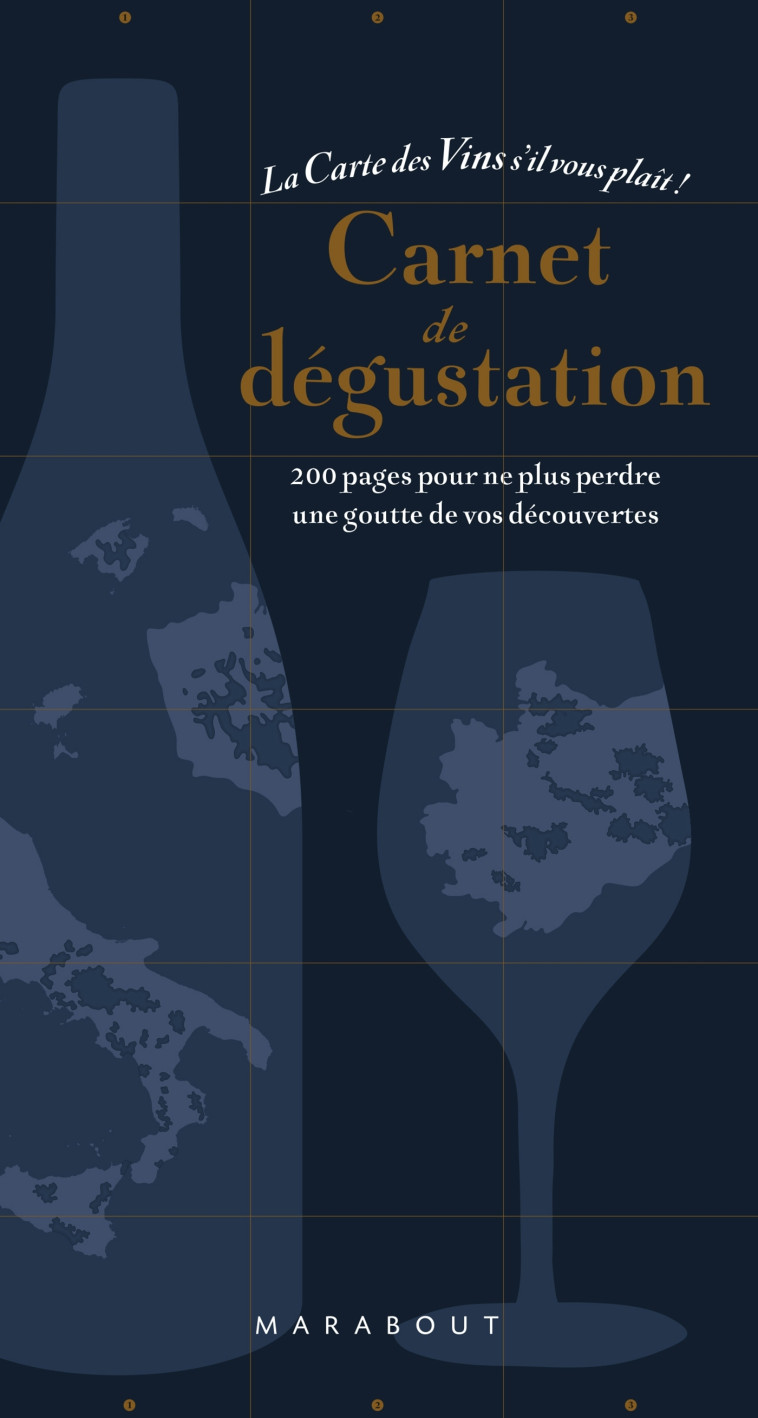 Carnet de dégustation - La carte des vins s'il vous plait -  GARROS GRANT GAUBERT - MARABOUT