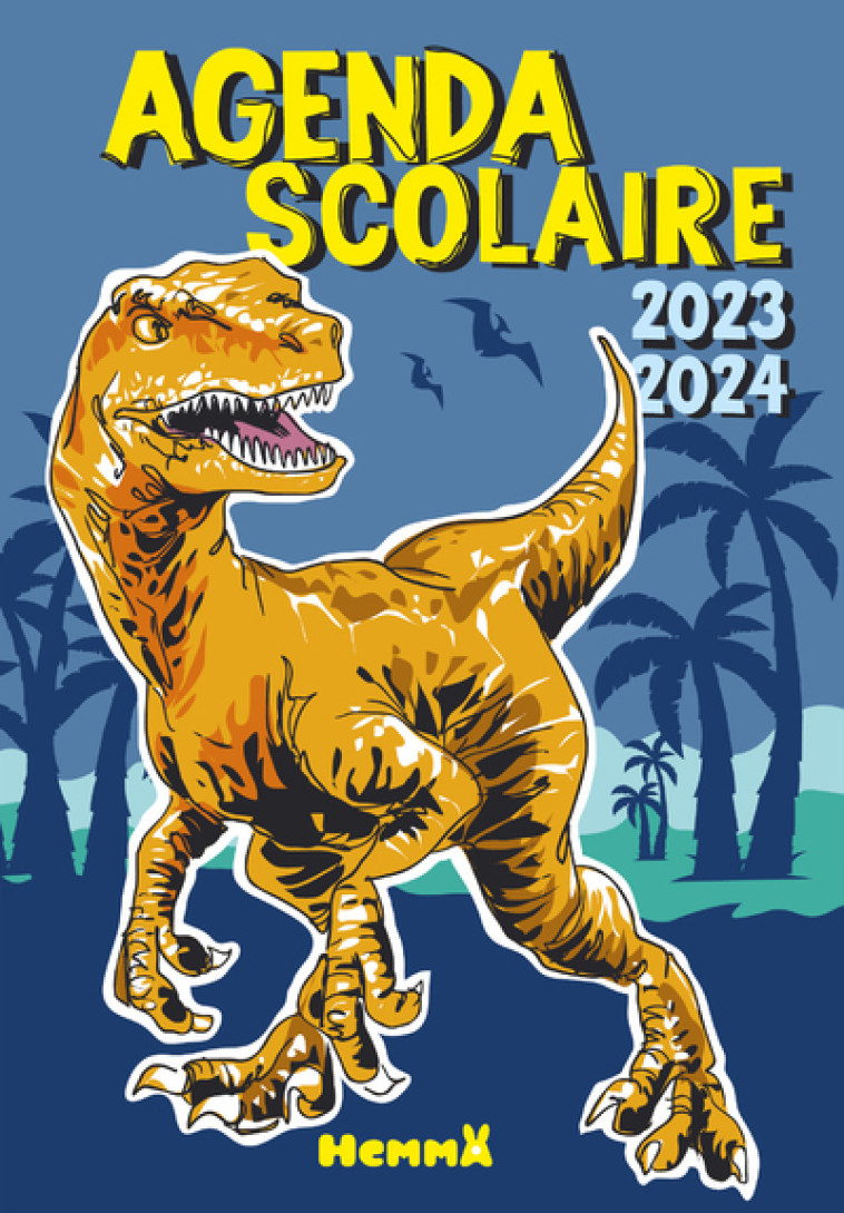 Agenda scolaire 2023-2024 (Dinosaure) -  Collectif - HEMMA