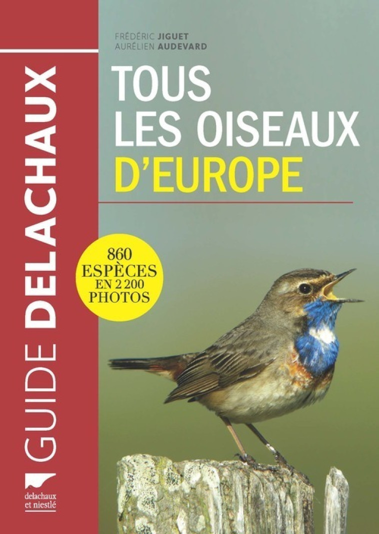 Tous les oiseaux d'Europe - Frédéric Jiguet - DELACHAUX