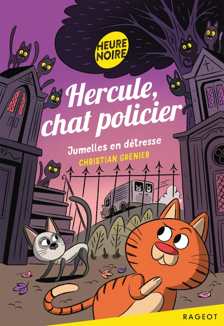 Hercule, chat policier - Jumelles en détresse - Christian Grenier - RAGEOT