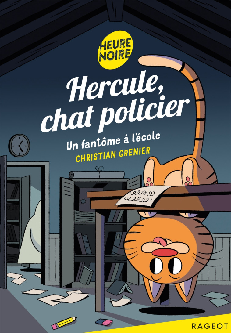 Hercule, chat policier - Un fantôme à l'école - Christian Grenier - RAGEOT