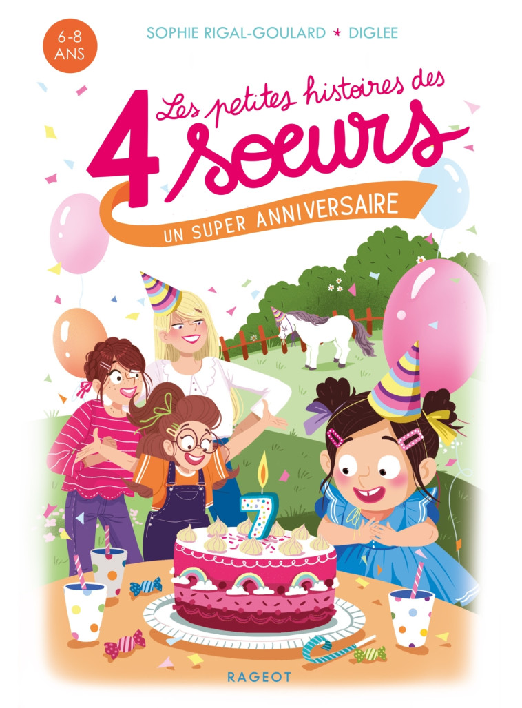 Les petites histoires des 4 soeurs - Un super anniversaire -  Diglee - RAGEOT