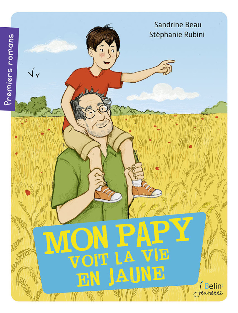 Mon papy voit la vie en jaune - Stéphanie Rubini - BELIN EDUCATION