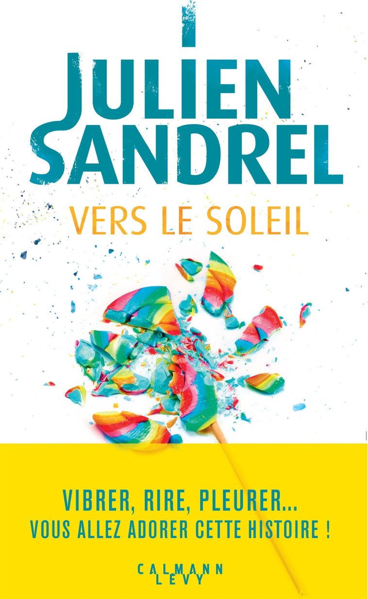 Vers le soleil - Julien Sandrel - CALMANN-LEVY