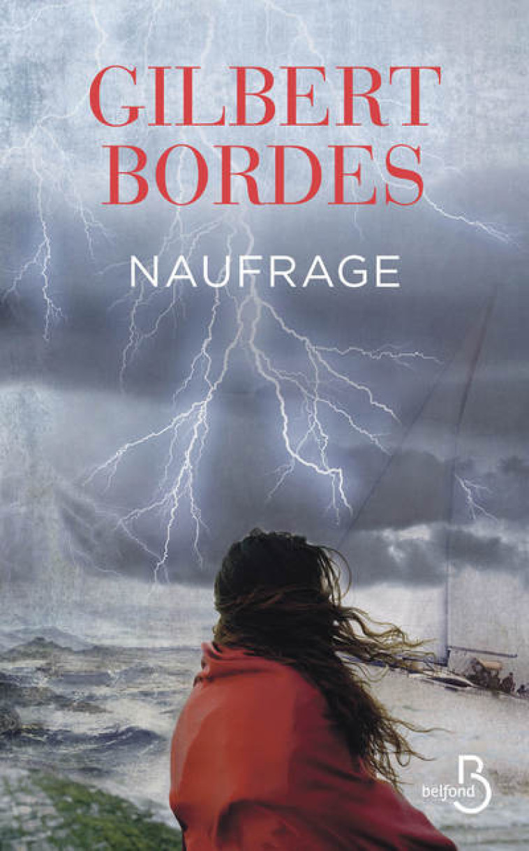 Naufrage - Gilbert Bordes - BELFOND