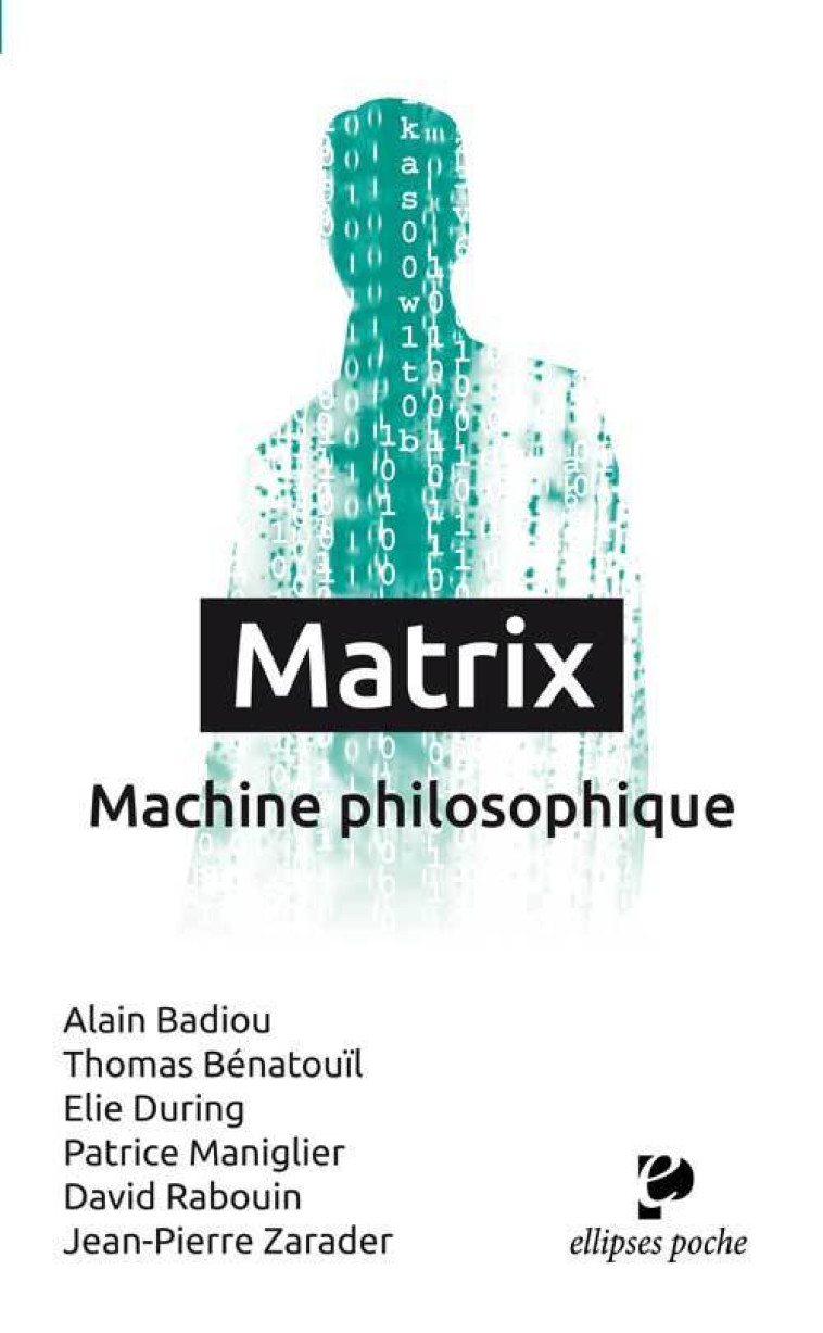 Matrix. Machine philosophique - Elie During - ELLIPSES