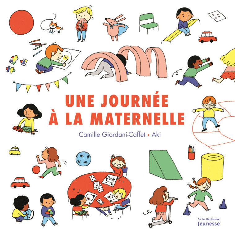 Une journée à la maternelle -  Camille Giordani-Caffet - MARTINIERE J