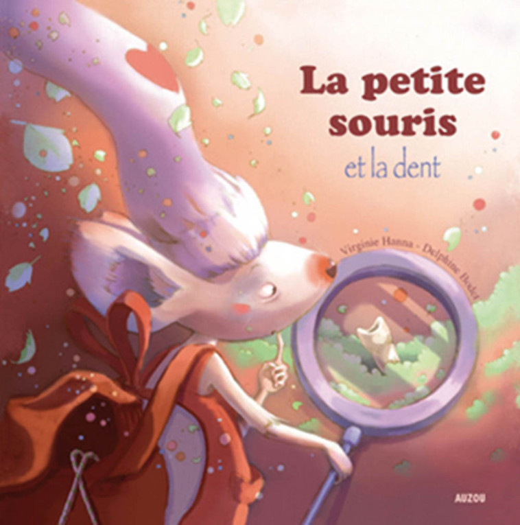 LA PETITE SOURIS ET LA DENT - Virginie HANNA - AUZOU